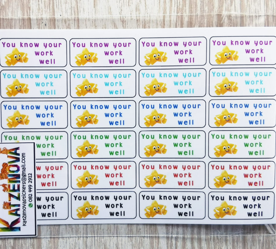 You know your work well stickers